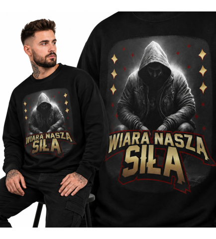Bluza Chrześcijańska  Wiara jest Naszą Siłą